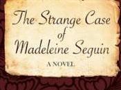 Review Q&amp;A: Strange Case Madeleine Seguin