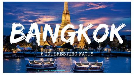 5 Interesting Facts about the city of Bangkok