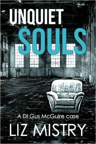 Unquiet Souls by Liz Mistry ARC REVIEW