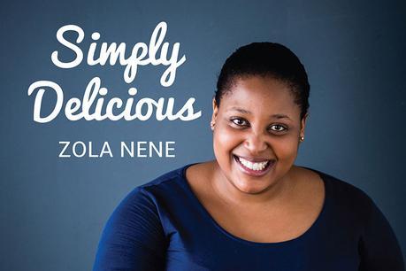 Simply Delicious   –  Zola Nene