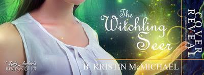 The Witchling Seer by B. Kristin McMichael @agarcia6510 @bkristinmcmichael