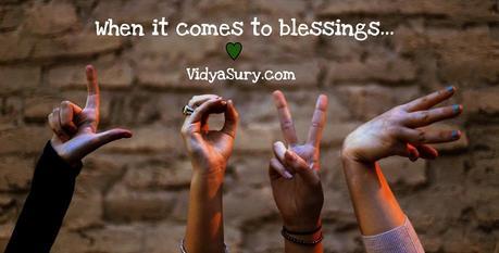 When it comes to blessings…