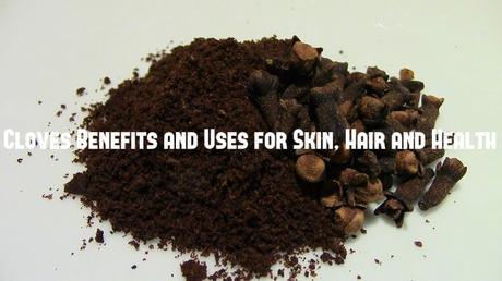 Cloves (Laung) Benefits Uses