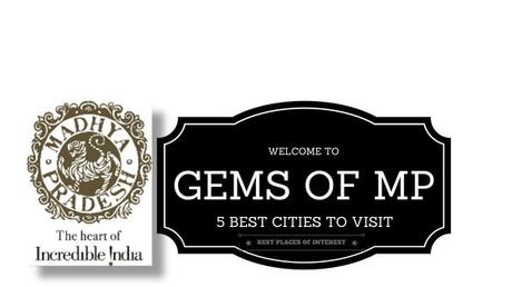 Gems of Madhya Pradesh: 5 Best Cities to Visit