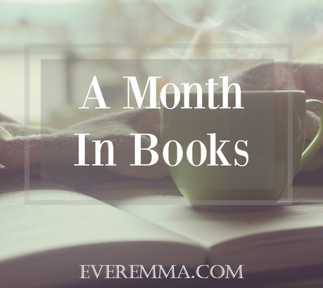 A Month in Books by Ever Emma
