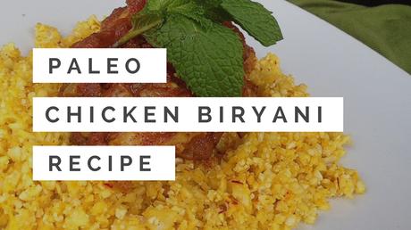 Paleo Indian “Rice” Recipe – Chicken Biryani