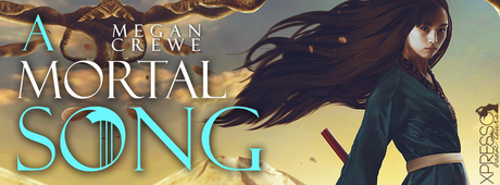 Mortal Song by Megan Crewe @XpressoReads @megancrewe