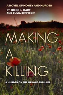 Making a Killing- A Novel of Money and Murder by John L. Hart and Olivia Rupprecht- Feature and Review