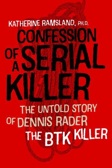 Crime and Science Radio: The BTK Killer and Other Serial Murderers: An Interview with Psychologist and Author Dr. Katherine Ramsland
