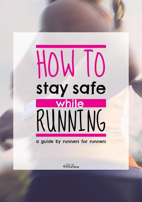 How To Stay Safe While Running