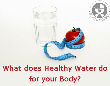 What does Healthy Water do for your Body?