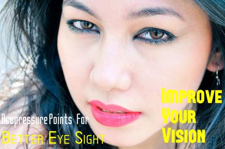 Acupressure Points for Better Eye Sight