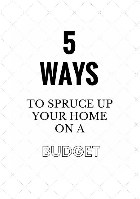 5 Ways To Spruce Up Your Home On A Budget