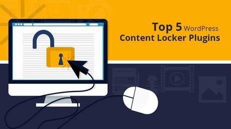 Top 5 WordPress Content Locker Plugins