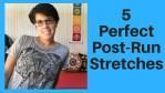 Perfect Post-Run Stretches