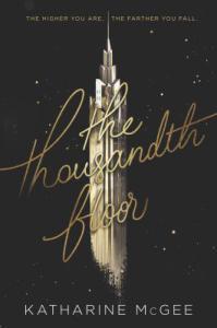 The Thousandth Floor by Katherine McGee
