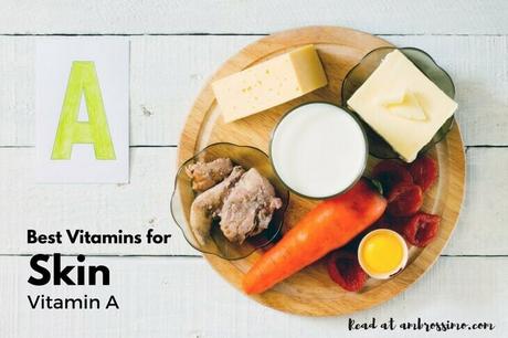 Vitamin A - Best Vitamins for Skin
