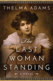 The Last Woman Standing by Thelma Adams- Feature and Review