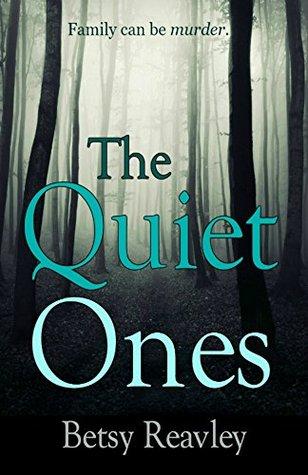 The Quiet Ones by Betsy Reavley REVIEW