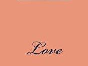 LOVE: Collection Poetry Prose Loving Being Love REVIEW