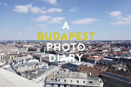 Budapest Photo Diary.