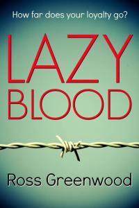 Lazy Blood by Ross Greenwood ARC REVIEW