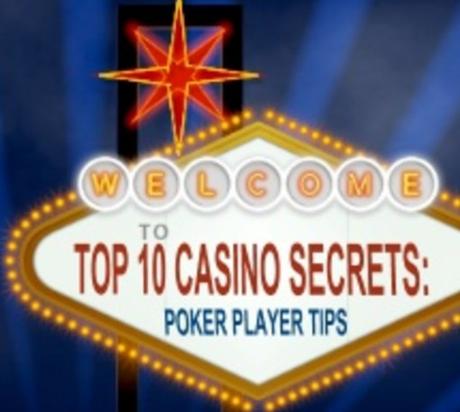 Top 10 Casino Secrets: Poker Player Tips
