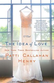 The Idea of Love by Patti Callahan Henry- Feature and Review