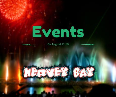 Events On August 2016 In Hervey Bay