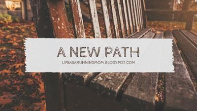 A New Path....again