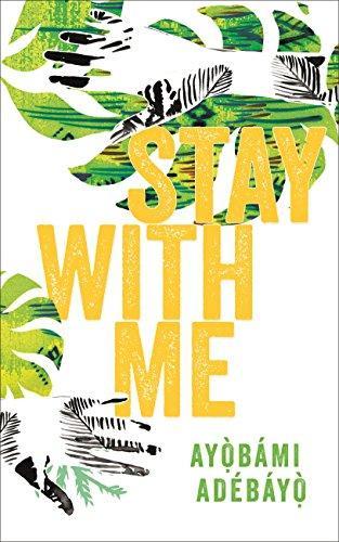 Future Release: Ayobami Adebayo's 'Stay With Me'