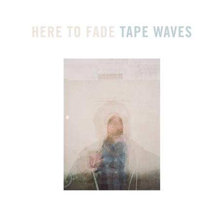 Check Out the Ethereal, Dream Pop Sounds of Tape Waves’ Here to Fade [Stream]