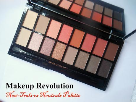 Review : Makeup Revolution New-Trals vs Neutrals Eyeshadow Palette