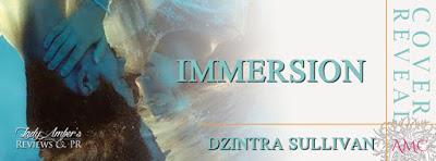 Immersion by Dzintra Sullivan @agarcia6510 @DzintraSullivan