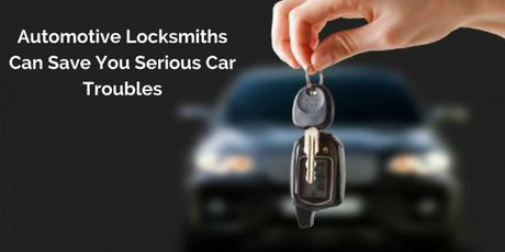 automotive-locksmiths-can-save-you-serious-car-troubles