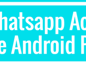 [Comprehensive Guide] WhatsApp Accounts Android Phone