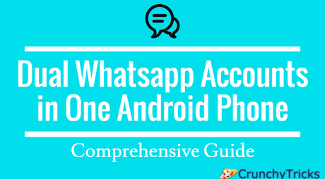 [Comprehensive Guide] Run 2 WhatsApp Accounts in One Android Phone