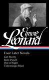 Elmore Leonard: Four Later Novels: Get Shorty / Rum Punch / Out of Sight / Tishomingo Blues