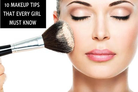 10 Makeup Tips That Every Girl Must Know