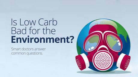 Is Low Carb Bad for the Environment?