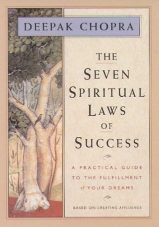 Seven Spiritual Laws of Success by Deepak Chopra: Book Review