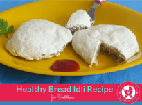 Healthy Bread Idli Recipe for Toddlers