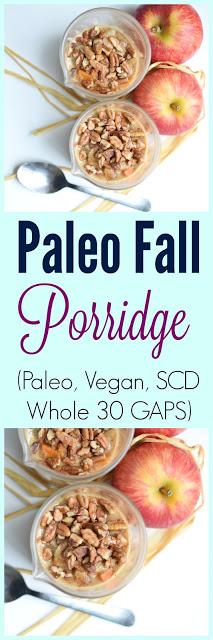 Paleo Fall Porridge (Paleo, Whole 30, SCD, GAPS, Gluten Free, Vegan)