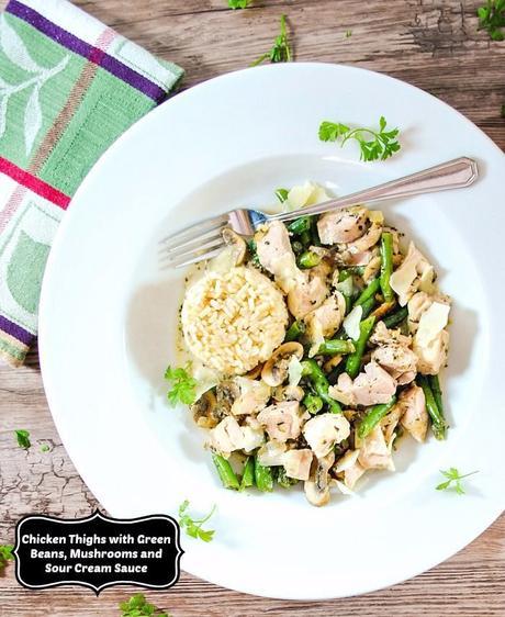 Italian Boneless Chicken Thighs with Green Beans, Mushrooms and Sour Cream Sauce