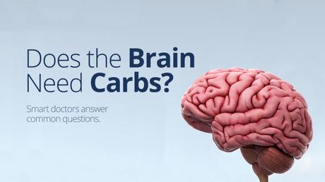 Does the Brain Need Carbohydrates?