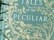 #Summer #Reading List: #TalesOfThePeculiar #RansomRiggs