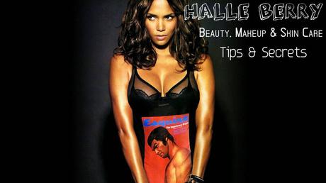 Halle Berry Beauty Makeup Tips