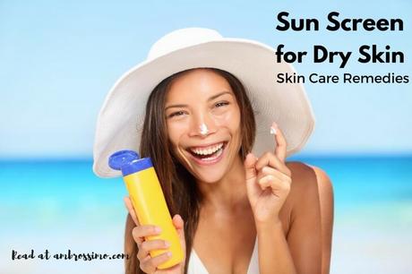 Sun Screen for Dry Skin