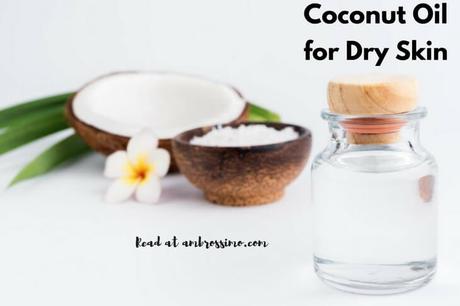 Coconut Oil for Dry Skin