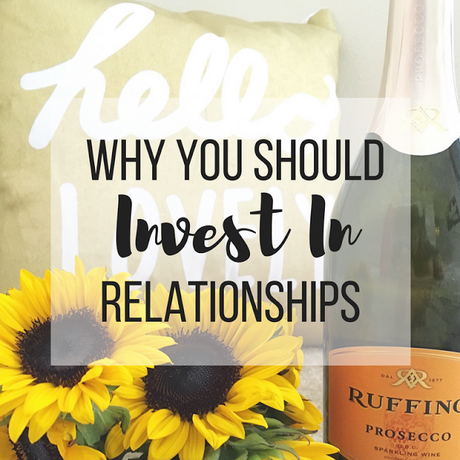 Why You Should Invest In Relationships